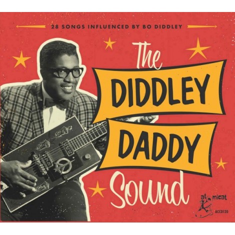 The Diddley Daddy Sound (28 Songs Influenced by Bo Diddley) -  Various