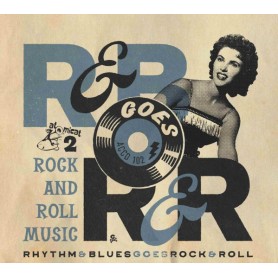 Rhythm & Blues Goes Rock & Roll Vol.2 Rock And Roll Music - Various