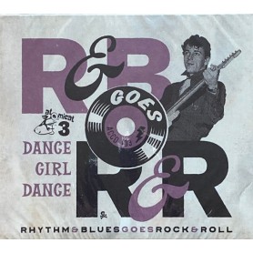 Rhythm & Blues Goes Rock & Roll Vol Dance Girl Dance - Various