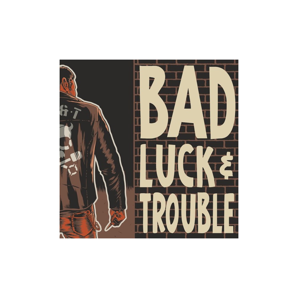 Bad Luck & Trouble