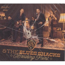 B.B. & The Blues Shacks – Breaking Point