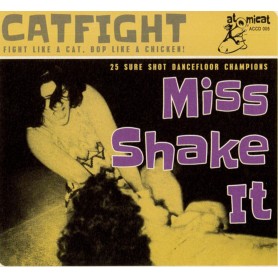 Catfight "Miss Shake It" -...