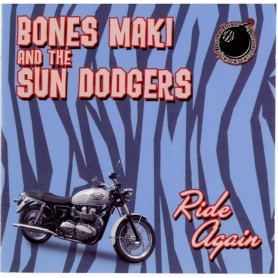 Bones Maki and The Sun Dodgers