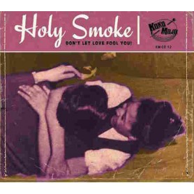 Holy Smoke (Don't Let Love...