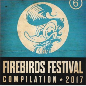 Firebirds Festival Compilation 2017 - Various