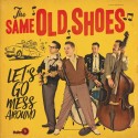 The Same Old Shoes The Same Old Shoes